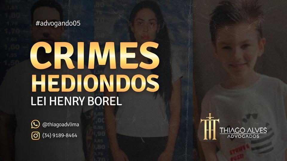 Lei Henry Borel - crimes hediondos